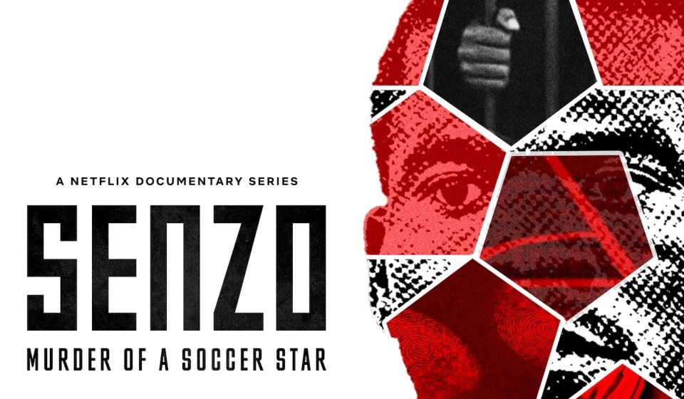 Senzo: Murder of a Soccer Star on Netflix